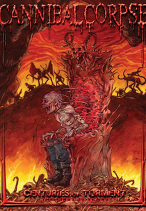 Cannibal Corpse: Centuries of Torment - The First 20 Years (Cannibal Corpse: Centuries of Torment - The First 20 Years)