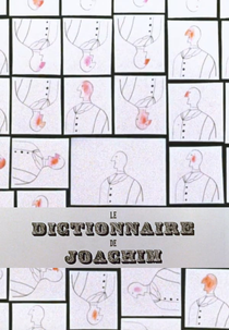 Joachim’s Dictionary (Le dictionnaire de Joachim)