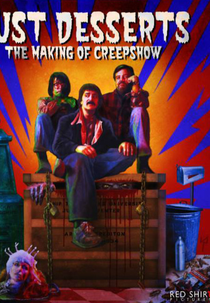 Just Desserts: The Making of Creepshow (Just Desserts: The Making of Creepshow)