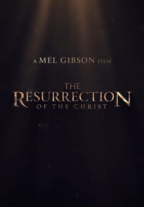 The Passion of the Christ: Resurrection (The Passion of the Christ: Resurrection)