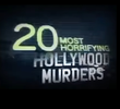 20 Most Horrifying Hollywood Murders