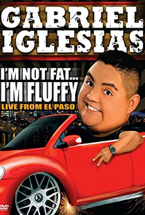 Gabriel Iglesias: I'm Not Fat... I'm Fluffy - Poster / Capa / Cartaz - Oficial 1