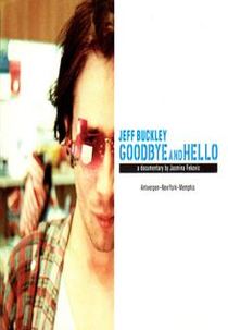 Jeff Buckley: Goodbye And Hello (Jeff Buckley: Goodbye And Hello)