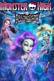 Monster High: Assombrada - Poster / Capa / Cartaz - Oficial 2