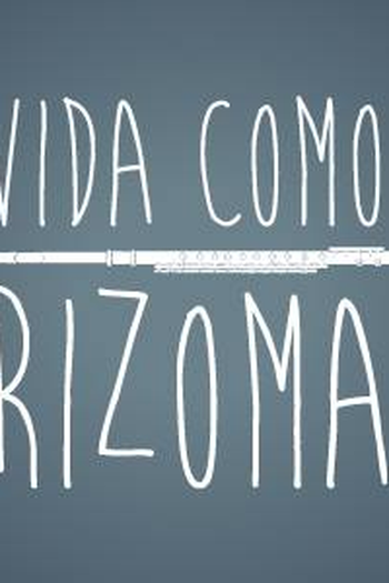 Poster de Curta Vida Como Rizoma (2016)
