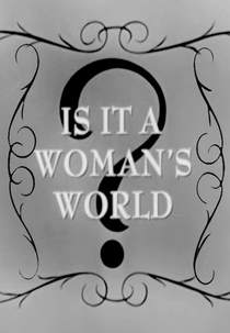 Is It a Woman's World? (How They Saw Us: Is It a Woman's World?)