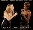 Mariah Carey Feat. Whitney Houston: When You Believe