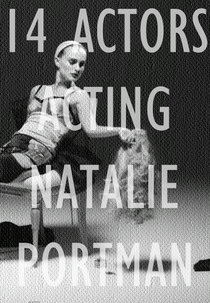 14 Actors Acting - Natalie Portman (14 Actors Acting - Natalie Portman)