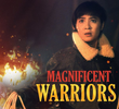 Magnificent Warriors