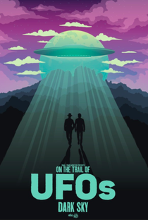 On the Trail of UFOs: Dark Sky - Poster / Capa / Cartaz - Oficial 1