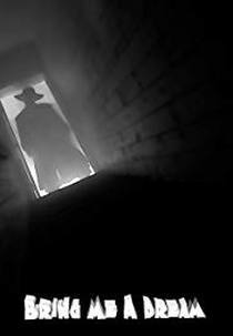 Bring Me a Dream (Bring Me a Dream)