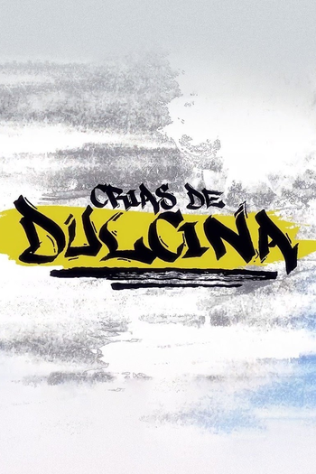 Poster de Série Crias de Dulcina (2020)
