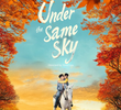 Under The Same Sky