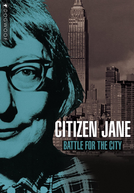 Citizen Jane: Battle for the City (Citizen Jane: Battle for the City)