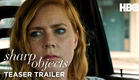 Sharp Objects (2018) Teaser Trailer | HBO