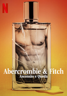 Abercrombie & Fitch: Ascensão e Queda