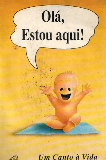 Poster de Filme Olá, Estou Aqui! Um Canto a Vida (1991)
