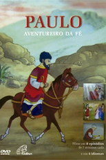 Paulo - Aventureiro da Fé (Paulo: Aventureiro da Fé)