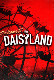 Welcome To Daisyland - Poster / Capa / Cartaz - Oficial 1