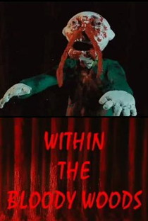 Within the Bloody Woods 1 - Poster / Capa / Cartaz - Oficial 1