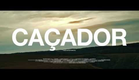 Caçador (2014) - Trailer