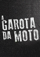 A Garota da Moto (1ª Temporada) (A Garota da Moto (1ª Temporada))