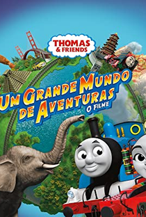 Thomas e Seus Amigos: Um Grande Mundo de Aventuras! - O Filme - Poster / Capa / Cartaz - Oficial 1