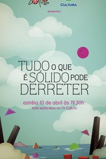  de Série Tudo o que é Sólido Pode Derreter (1ª Temporada) (2009)