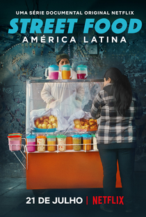 Street Food: América Latina (1ª Temporada) - Poster / Capa / Cartaz - Oficial 4