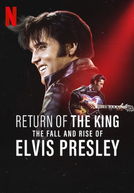 O Retorno do Rei: Queda e Ascensão de Elvis Presley (Return of the King: The Fall and Rise of Elvis Presley)