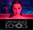 Orphan Black: Echoes