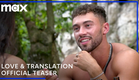 Love & Translation | Official Teaser | Max