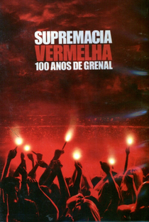 Supremacia Vermelha: 100 Anos de Grenal - Poster / Capa / Cartaz - Oficial 1