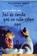 Faz de Conta Que Eu Não Estou Aqui (Faites Comme Si Je N'Étais Pas Là)