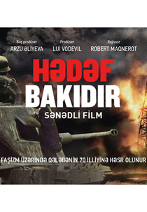 Objetivo Baku (Hadaf Bakidir. Hitler neft ughrunda döyüshü nece uduzdu)