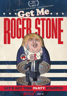 Get Me Roger Stone (Get Me Roger Stone)