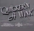 Quicker'n a Wink