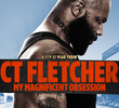 C.T. Fletcher - My Magnificent Obsession