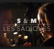S & M: Les Sadiques