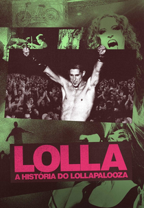 Lolla: A História do Lollapalooza (Lolla: The Story of Lollapalooza)