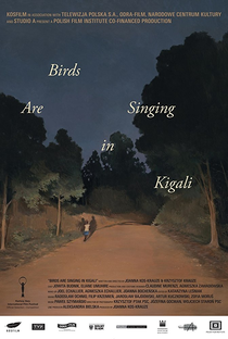 Pássaros Estão Cantando em Kigali - Poster / Capa / Cartaz - Oficial 1