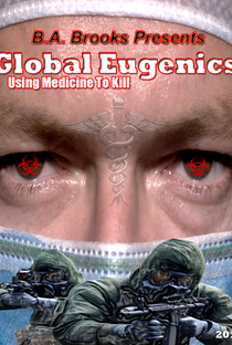 Global Eugenics: Using Medicine to Kill - Poster / Capa / Cartaz - Oficial 1