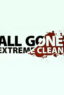 All Gone Extreme Clean - Poster / Capa / Cartaz - Oficial 1