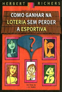 Como Ganhar na Loteria sem Perder a Esportiva - Poster / Capa / Cartaz - Oficial 2