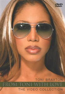 Toni Braxton - From Toni with Love (From Toni with Love: The Video Collection)