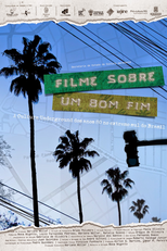 Filme Sobre um Bom Fim (Filme Sobre um Bom Fim)