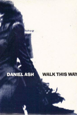 Daniel Ash: Walk This Way (Daniel Ash: Walk This Way)