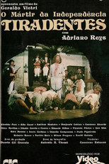 Tiradentes - O Mártir da Independência (O Mártir da Independência, Tiradentes)