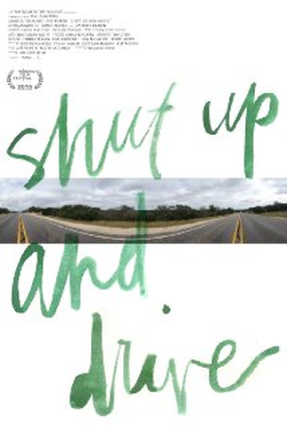 Poster 1 de Filme Shut Up and Drive  (2015)