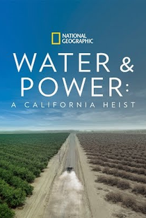 Água e Poder – O Roubo à Califórnia - Poster / Capa / Cartaz - Oficial 1